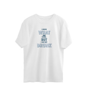 But I am not DRUNK | Relaxed Fit Round Neck - Image 6