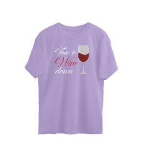 Time to Wine down | Relaxed Fit Round Neck - Image 2