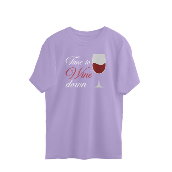 Time to Wine down | Relaxed Fit Round Neck - Image 2