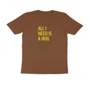 All I need is a huge pint of beer | Regular Fit Round Neck - Image 2