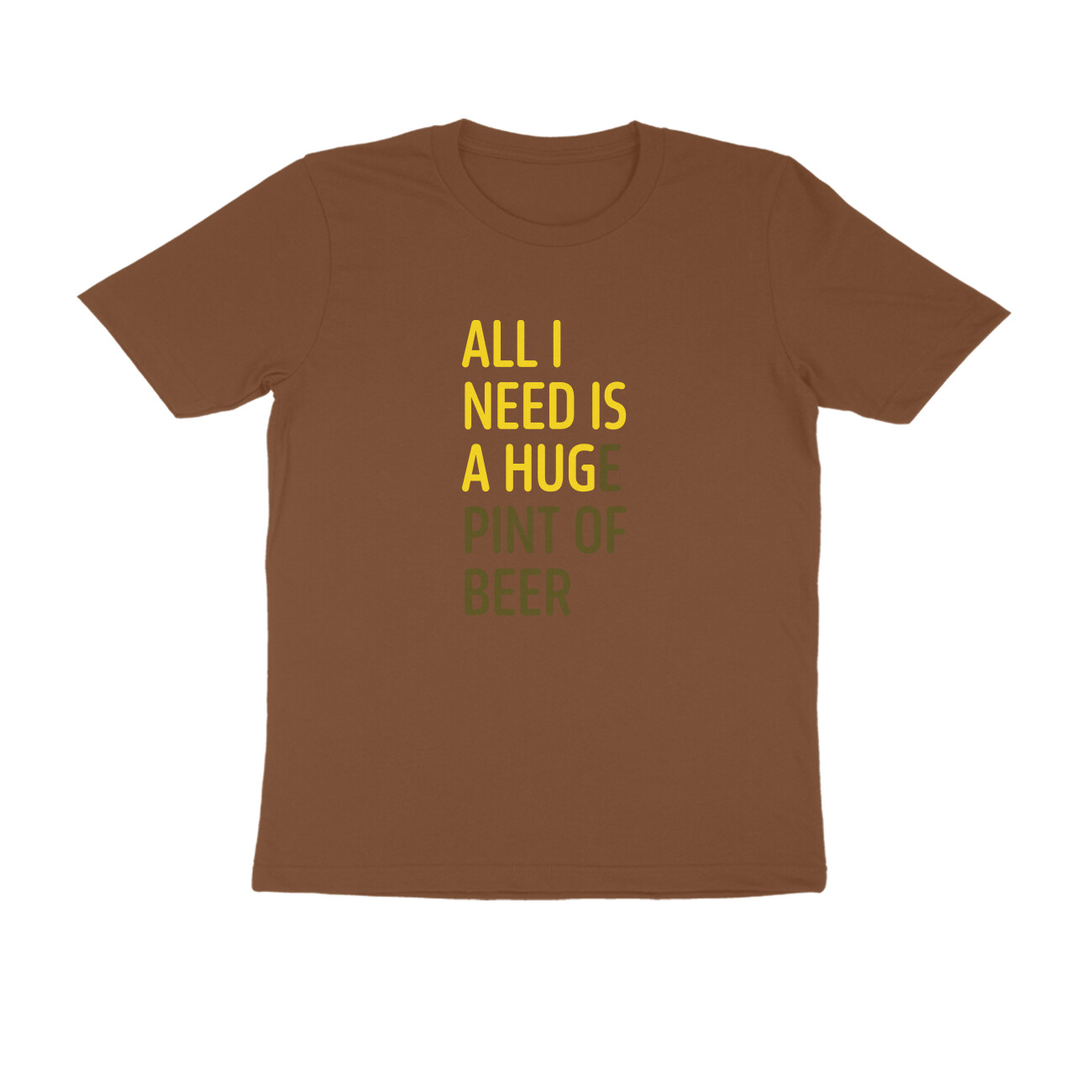 All I need is a huge pint of beer | Regular Fit Round Neck - Image 2