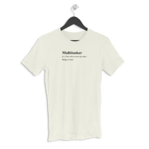 Multitasker | Zictionary | Unisex Regular Fit Round Neck - Image 1