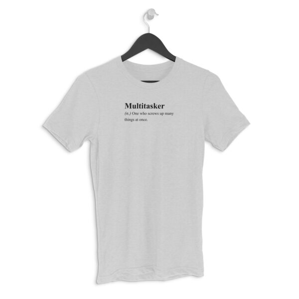 Multitasker | Zictionary | Unisex Regular Fit Round Neck - Image 3