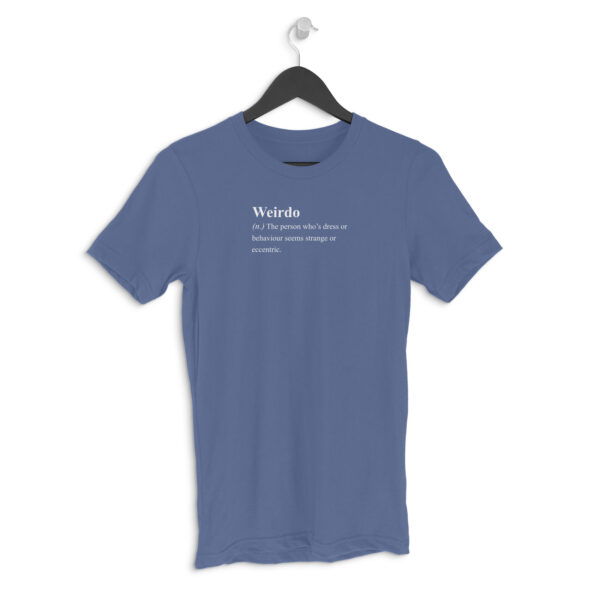Weirdo | Zictionary | Unisex Regular Fit Round Neck - Image 5